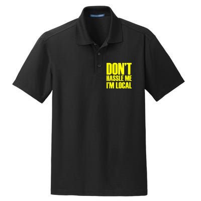 Don't Hassle Me I'm Local Funny Spring Break Beach Surfing Dry Zone Grid Polo