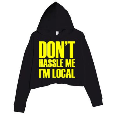 Don't Hassle Me I'm Local Funny Spring Break Beach Surfing Crop Fleece Hoodie