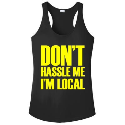 Don't Hassle Me I'm Local Funny Spring Break Beach Surfing Ladies PosiCharge Competitor Racerback Tank