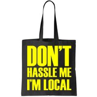 Don't Hassle Me I'm Local Funny Spring Break Beach Surfing Bag