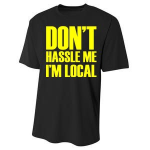 Don't Hassle Me I'm Local Funny Spring Break Beach Surfing Performance Sprint T-Shirt