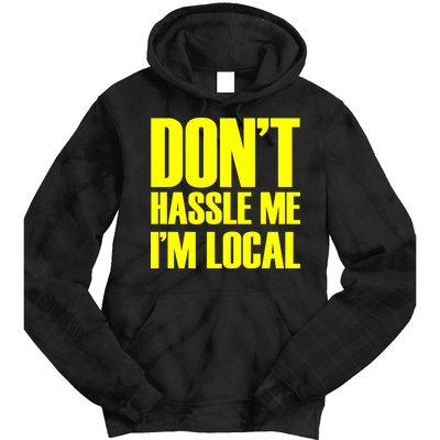 Don't Hassle Me I'm Local Funny Spring Break Beach Surfing Tie Dye Hoodie