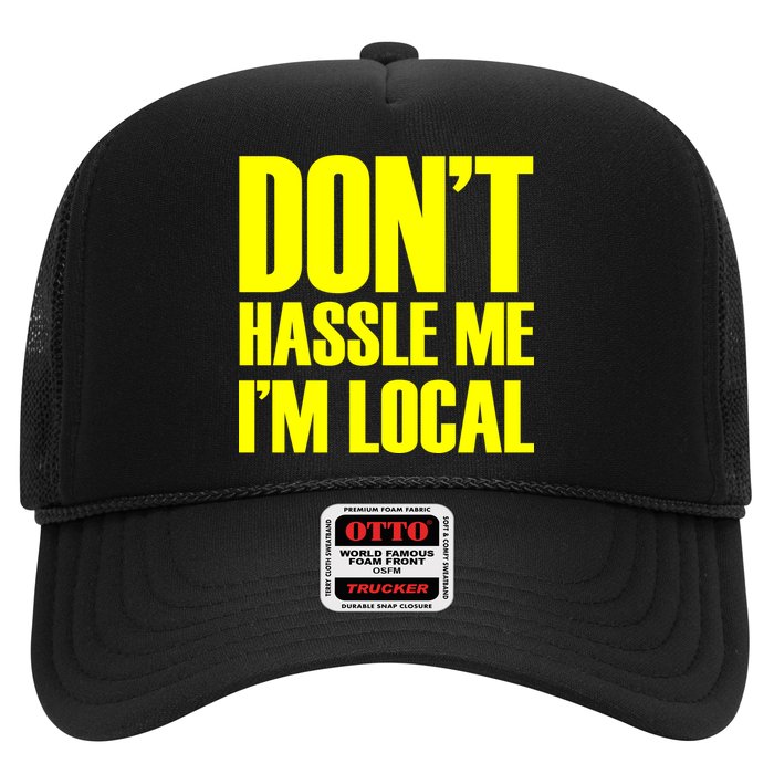 Don't Hassle Me I'm Local Funny Spring Break Beach Surfing Trucker Hat