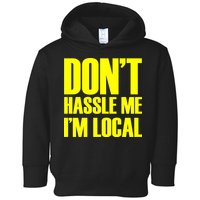 Don't Hassle Me I'm Local Funny Spring Break Beach Surfing Toddler Hoodie