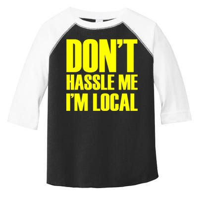 Don't Hassle Me I'm Local Funny Spring Break Beach Surfing Toddler Fine Jersey T-Shirt