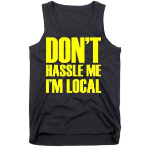 Don't Hassle Me I'm Local Funny Spring Break Beach Surfing Tank Top