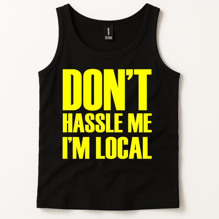 Don't Hassle Me I'm Local Funny Spring Break Beach Surfing Tank Top