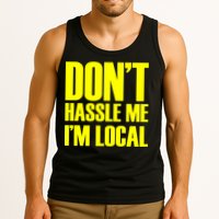 Don't Hassle Me I'm Local Funny Spring Break Beach Surfing Tank Top