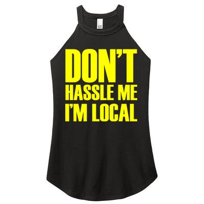 Don't Hassle Me I'm Local Funny Spring Break Beach Surfing Women's Perfect Tri Rocker Tank