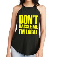 Don't Hassle Me I'm Local Funny Spring Break Beach Surfing Women's Perfect Tri Rocker Tank