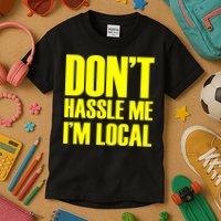 Don't Hassle Me I'm Local Funny Spring Break Beach Surfing Kids T-Shirt