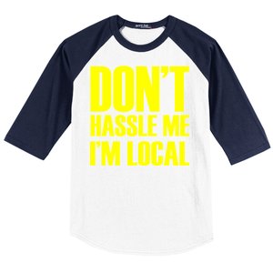 Don't Hassle Me I'm Local Funny Spring Break Beach Surfing Baseball Sleeve Shirt