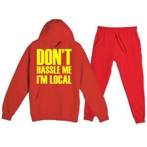 Don't Hassle Me I'm Local Funny Spring Break Beach Surfing Premium Hooded Sweatsuit Set