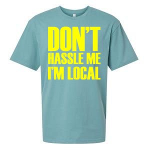 Don't Hassle Me I'm Local Funny Spring Break Beach Surfing Sueded Cloud Jersey T-Shirt