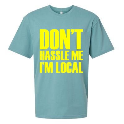 Don't Hassle Me I'm Local Funny Spring Break Beach Surfing Sueded Cloud Jersey T-Shirt