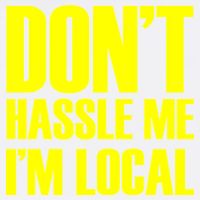 Don't Hassle Me I'm Local Funny Spring Break Beach Surfing Garment-Dyed Sweatshirt
