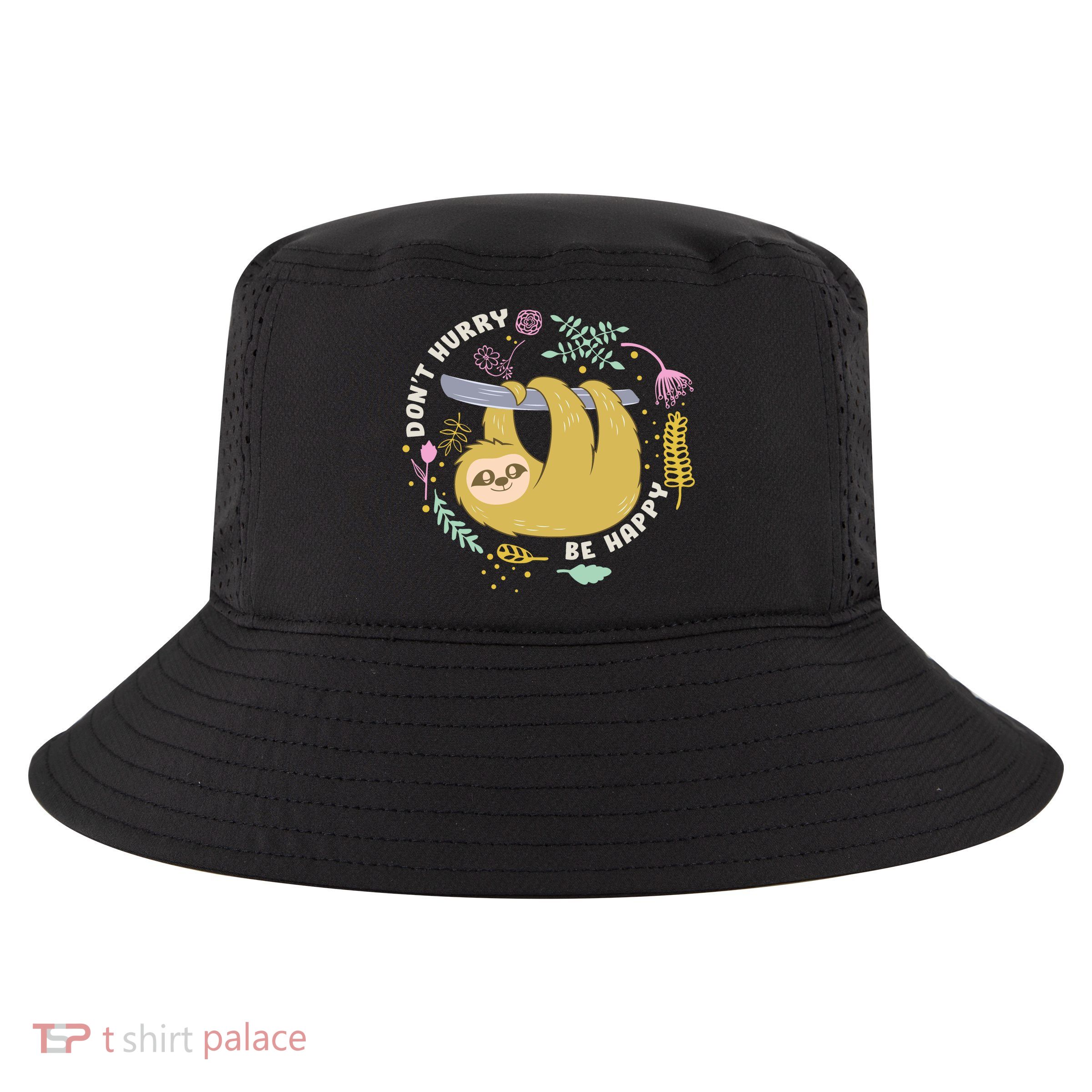 Don't Hurry Be Happy Funny Sloth Cool Comfort Performance Bucket Hat