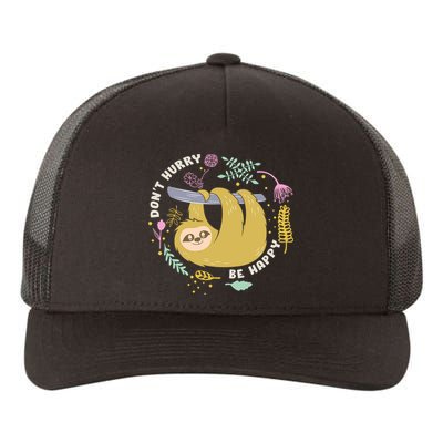 Don't Hurry Be Happy Funny Sloth Yupoong Adult 5-Panel Trucker Hat