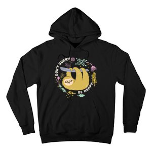 Don't Hurry Be Happy Funny Sloth Hoodie