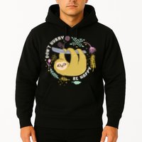 Don't Hurry Be Happy Funny Sloth Hoodie