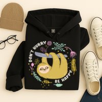 Don't Hurry Be Happy Funny Sloth Hoodie