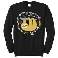 Don't Hurry Be Happy Funny Sloth Sweatshirt