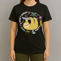Don't Hurry Be Happy Funny Sloth T-Shirt