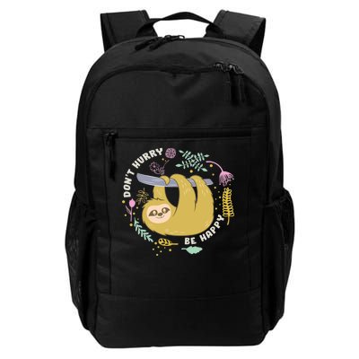 Don't Hurry Be Happy Funny Sloth Daily Commute Backpack