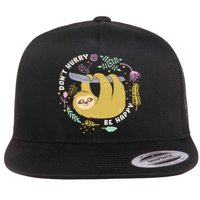 Don't Hurry Be Happy Funny Sloth Flat Bill Trucker Hat