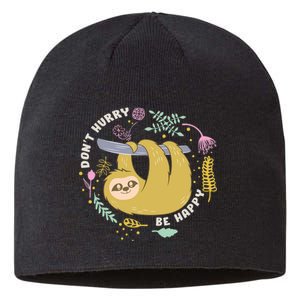 Don't Hurry Be Happy Funny Sloth Sustainable Beanie