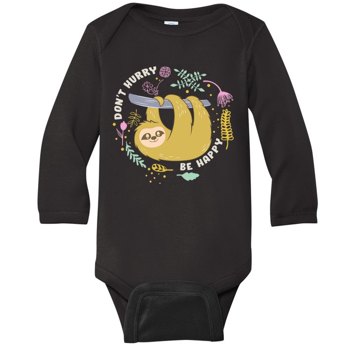 Don't Hurry Be Happy Funny Sloth Baby Long Sleeve Bodysuit