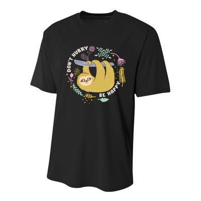 Don't Hurry Be Happy Funny Sloth Youth Performance Sprint T-Shirt