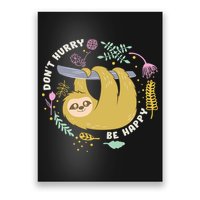 Don't Hurry Be Happy Funny Sloth Poster