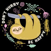 Don't Hurry Be Happy Funny Sloth Poster