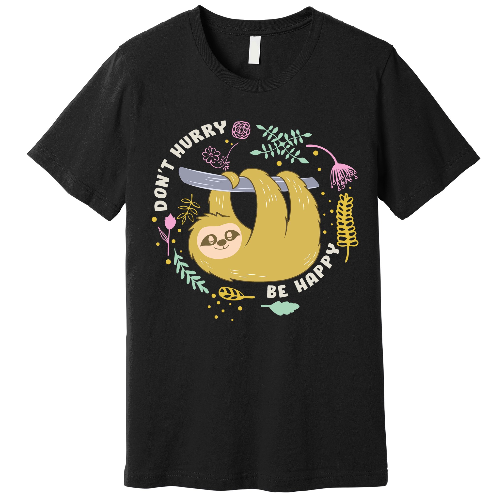 Don't Hurry Be Happy Funny Sloth Premium T-Shirt