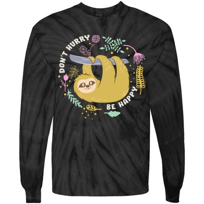 Don't Hurry Be Happy Funny Sloth Tie-Dye Long Sleeve Shirt