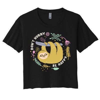 Don't Hurry Be Happy Funny Sloth Women's Crop Top Tee