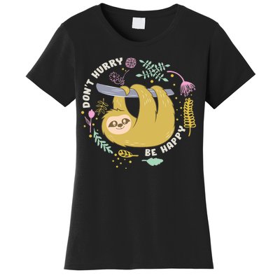 Don't Hurry Be Happy Funny Sloth Women's T-Shirt