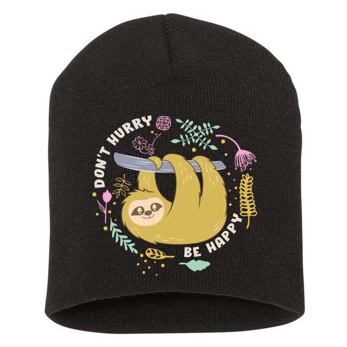 Don't Hurry Be Happy Funny Sloth Short Acrylic Beanie