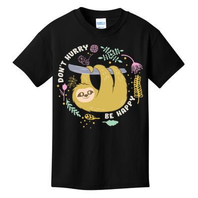 Don't Hurry Be Happy Funny Sloth Kids T-Shirt