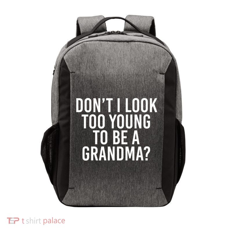 Don't I look Too Young To Be A Grandma Vector Backpack