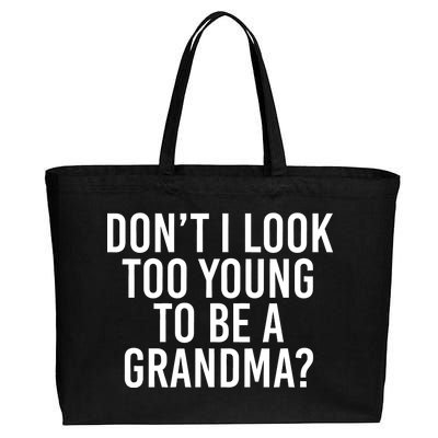 Don't I look Too Young To Be A Grandma Cotton Canvas Jumbo Tote