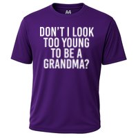 Don't I look Too Young To Be A Grandma Performance Shirt