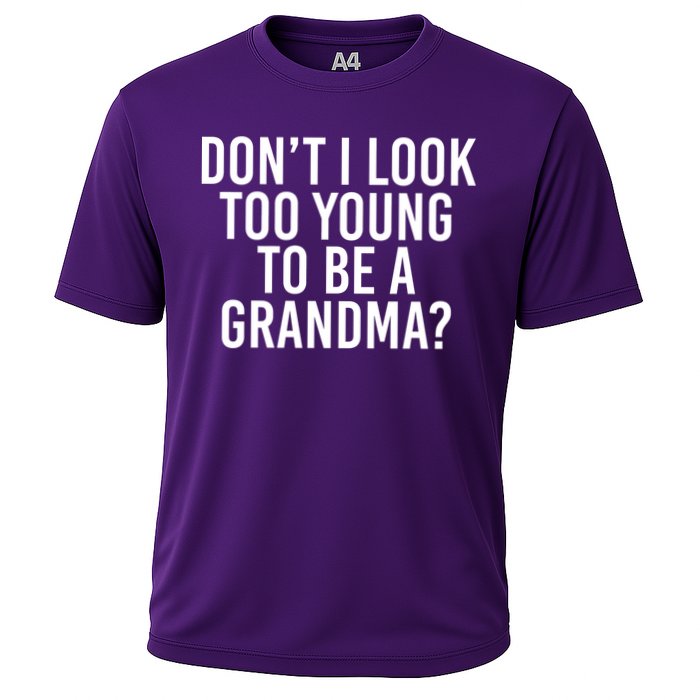 Don't I look Too Young To Be A Grandma Performance Shirt
