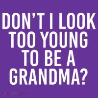 Don't I look Too Young To Be A Grandma Visor