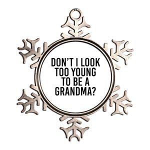 Don't I look Too Young To Be A Grandma Metallic Star Ornament