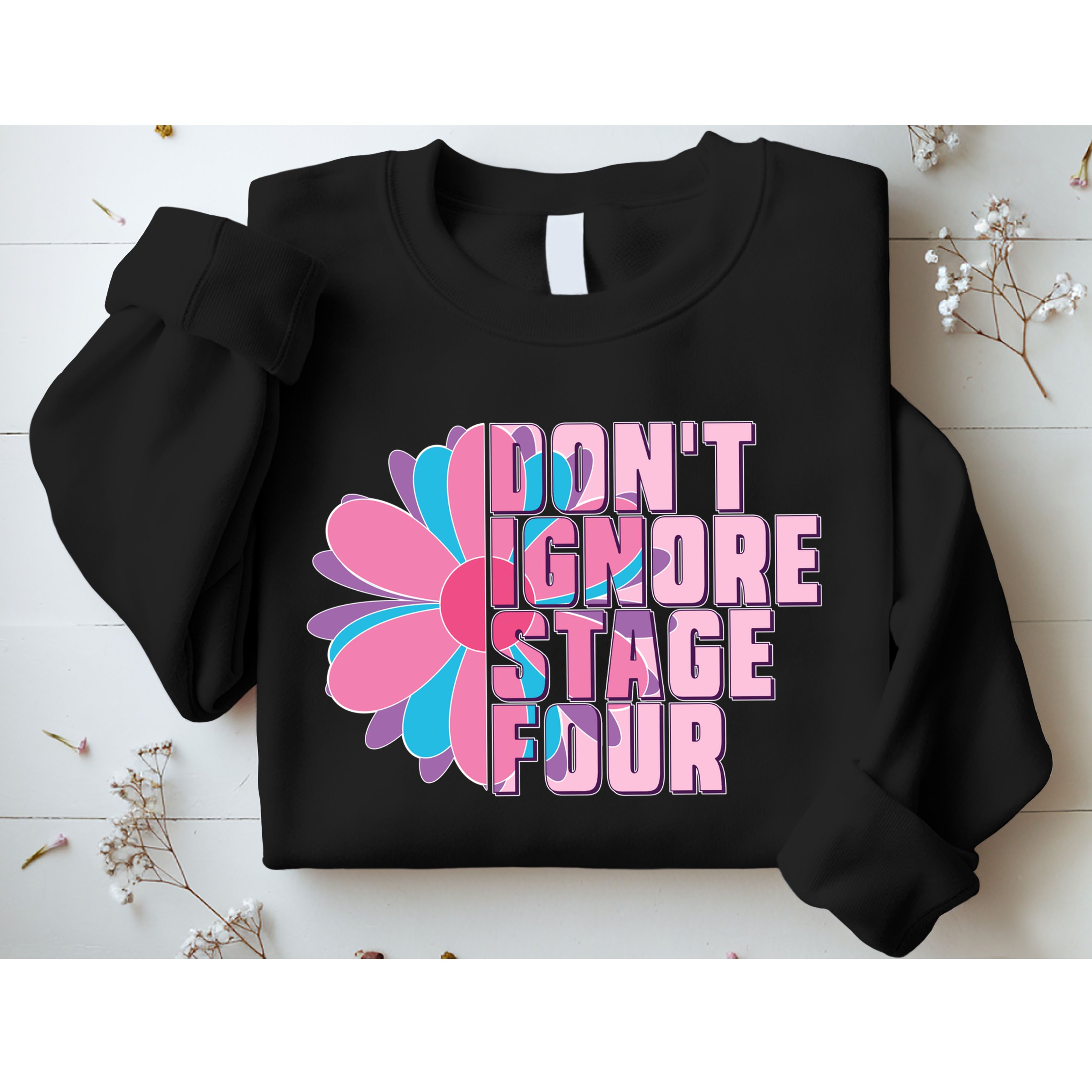 Don't Ignore Stage Four Breast Cancer Awareness Sweatshirt