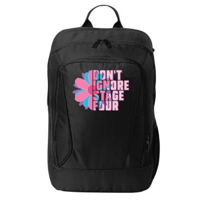 Don't Ignore Stage Four Breast Cancer Awareness City Backpack