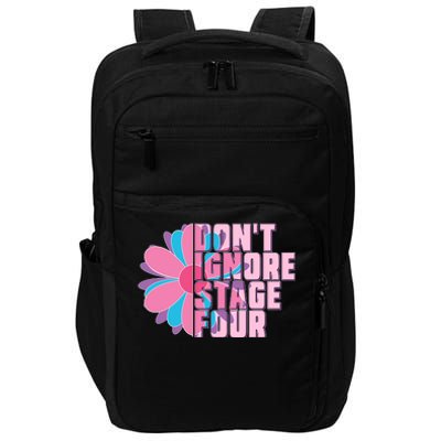 Don't Ignore Stage Four Breast Cancer Awareness Impact Tech Backpack