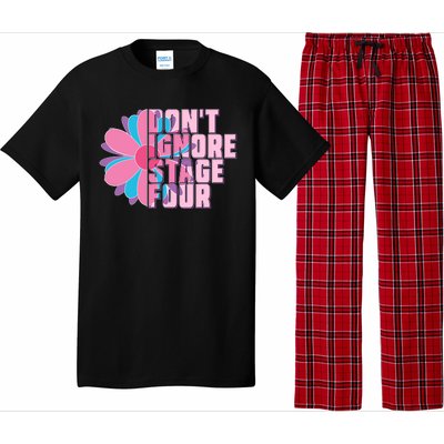 Don't Ignore Stage Four Breast Cancer Awareness Pajama Set